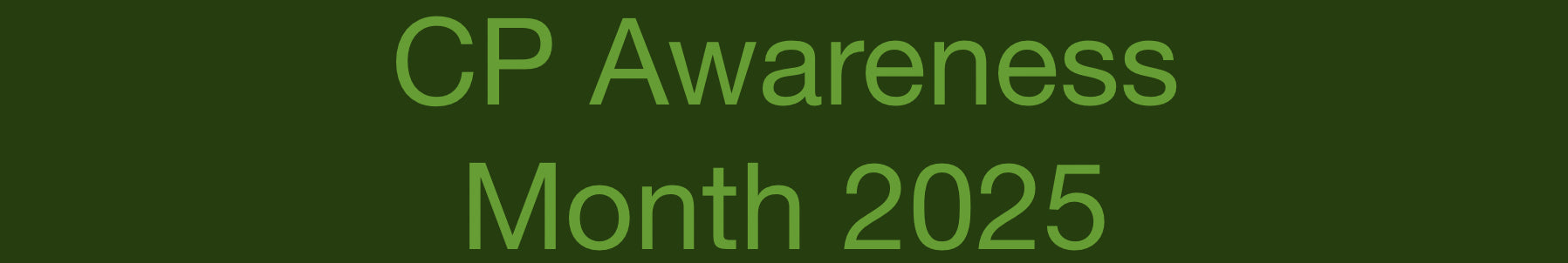 Let Celebrate Cerebral Palsy awareness month