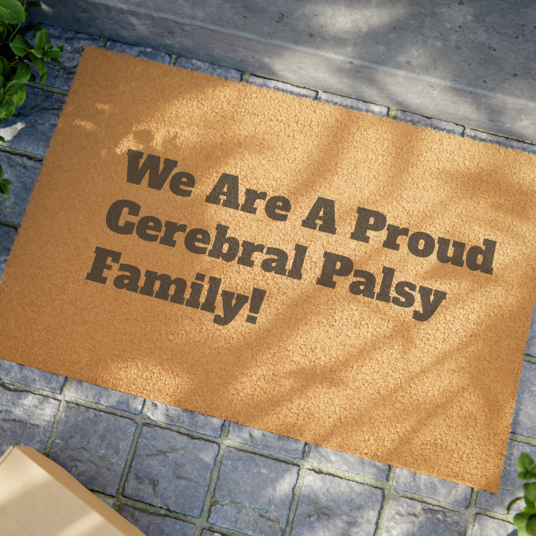 We Are A Proud Cerebral Palsy Family doormat 