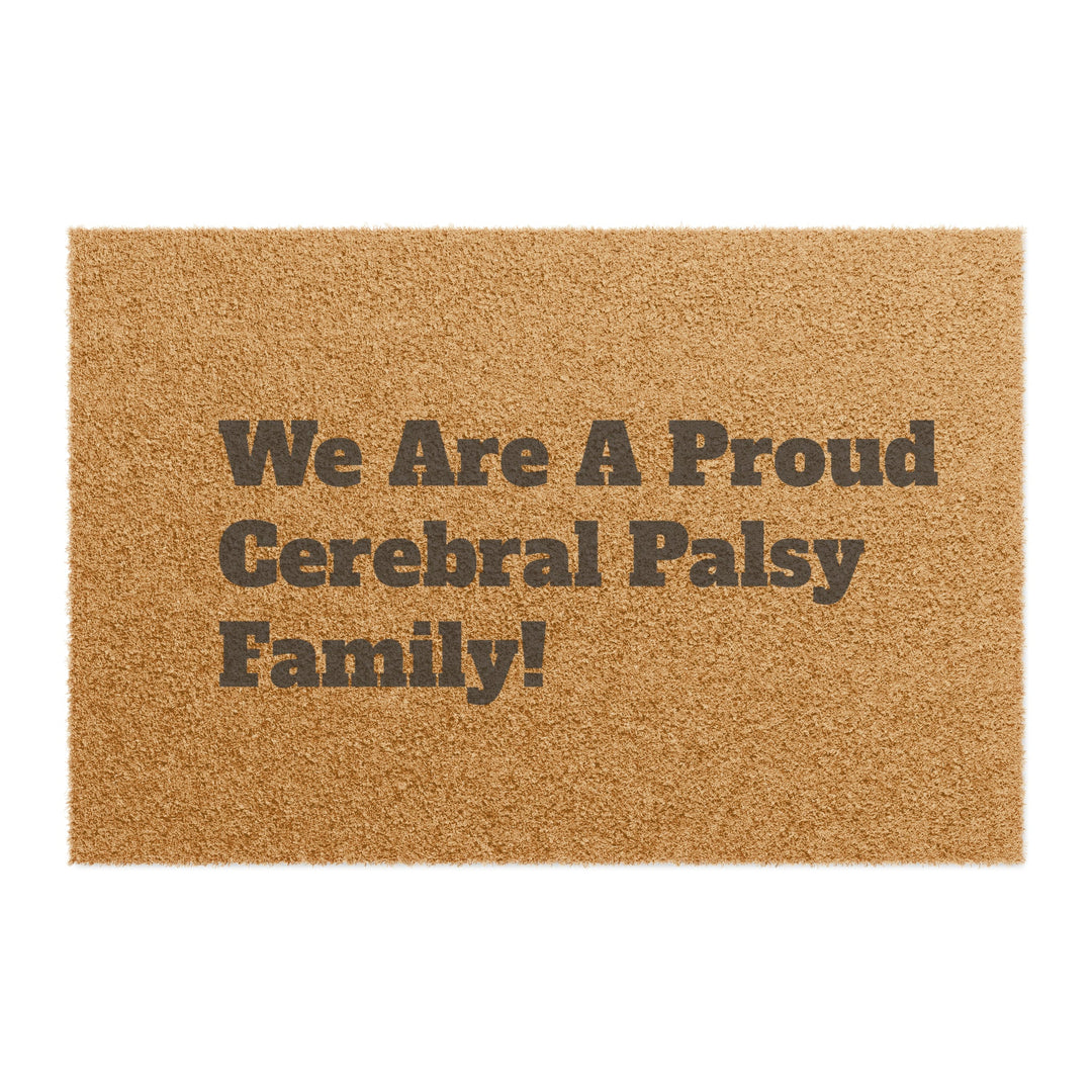 We Are A Proud Cerebral Palsy Family doormat 