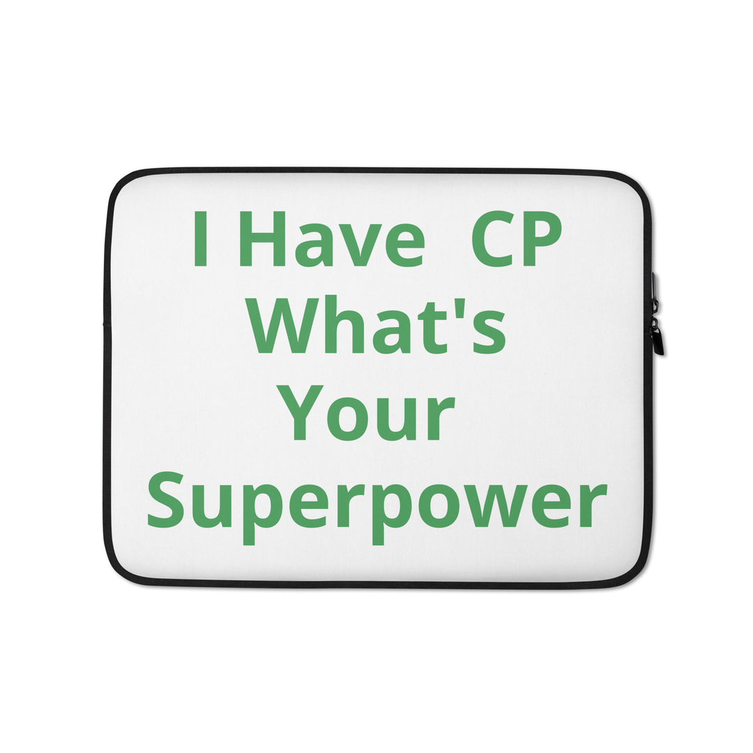 I Have CP What's Your Superpower Laptop Sleeve - The My CP & Me Store