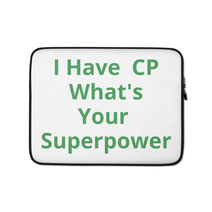 I Have CP What's Your Superpower Laptop Sleeve - The My CP & Me Store