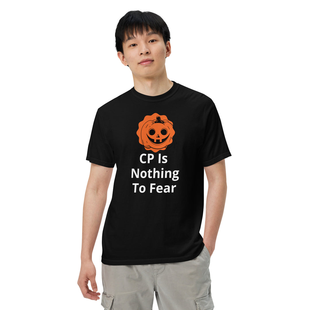 CP IS NOTHING TO FEAR T-SHIRT FRONT