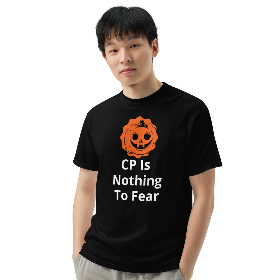 CP IS NOTHING TO FEAR T-SHIRT FRONT