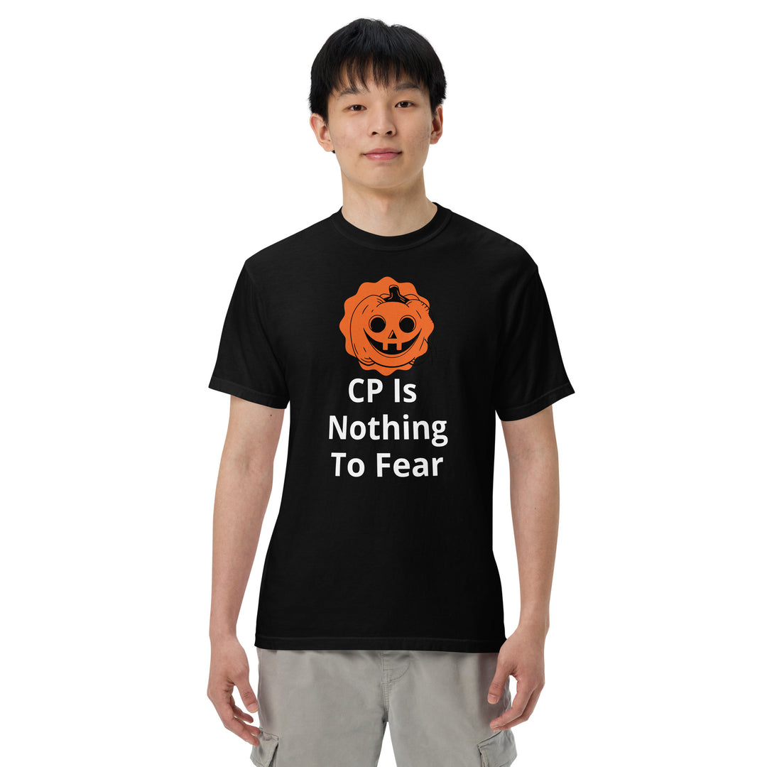 CP IS NOTHING TO FEAR T-SHIRT FRONT