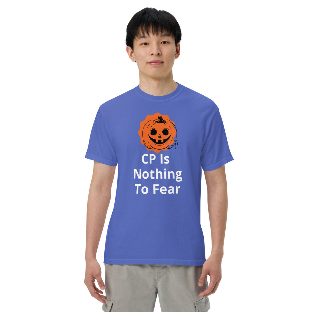 CP IS NOTHING TO FEAR T-SHIRT FRONT