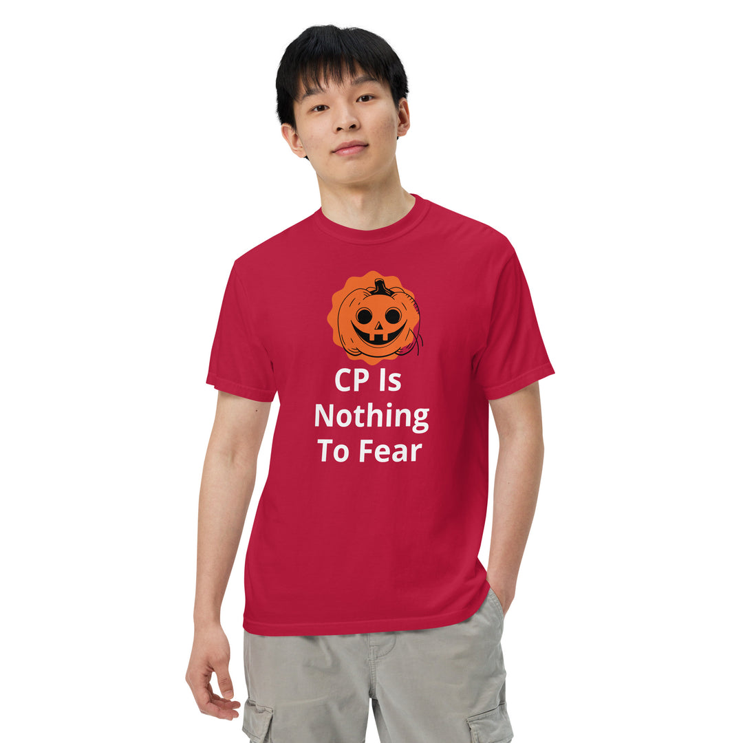 CP IS NOTHING TO FEAR T-SHIRT FRONT