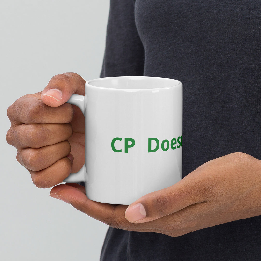 CP Doesn’t Stop Me White glossy mug - The My CP & Me Store